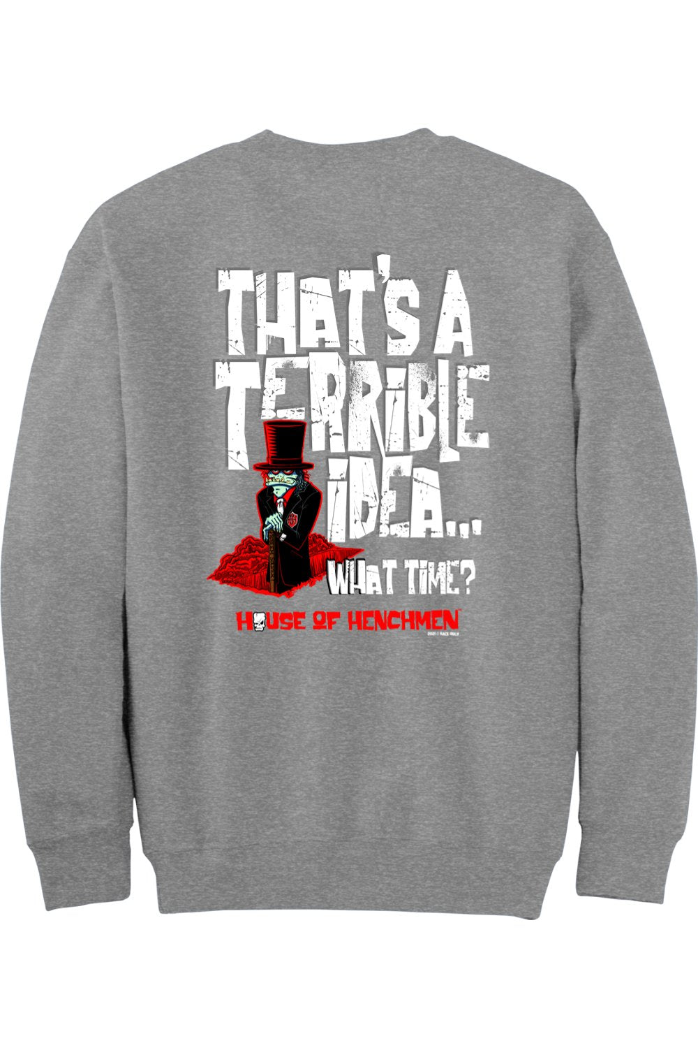 Gildan - DryBlend Crewneck Sweatshirt "HOH TERRIBLE IDEA"