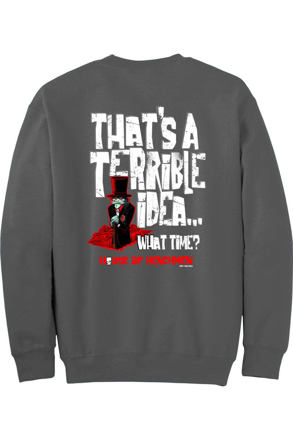 Gildan - DryBlend Crewneck Sweatshirt "HOH TERRIBLE IDEA"