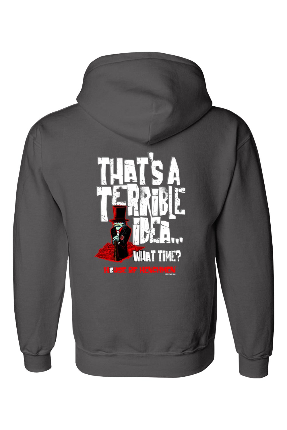 Gildan DryBlend Hooded Sweatshirt "HOH TERRIBLE IDEA"