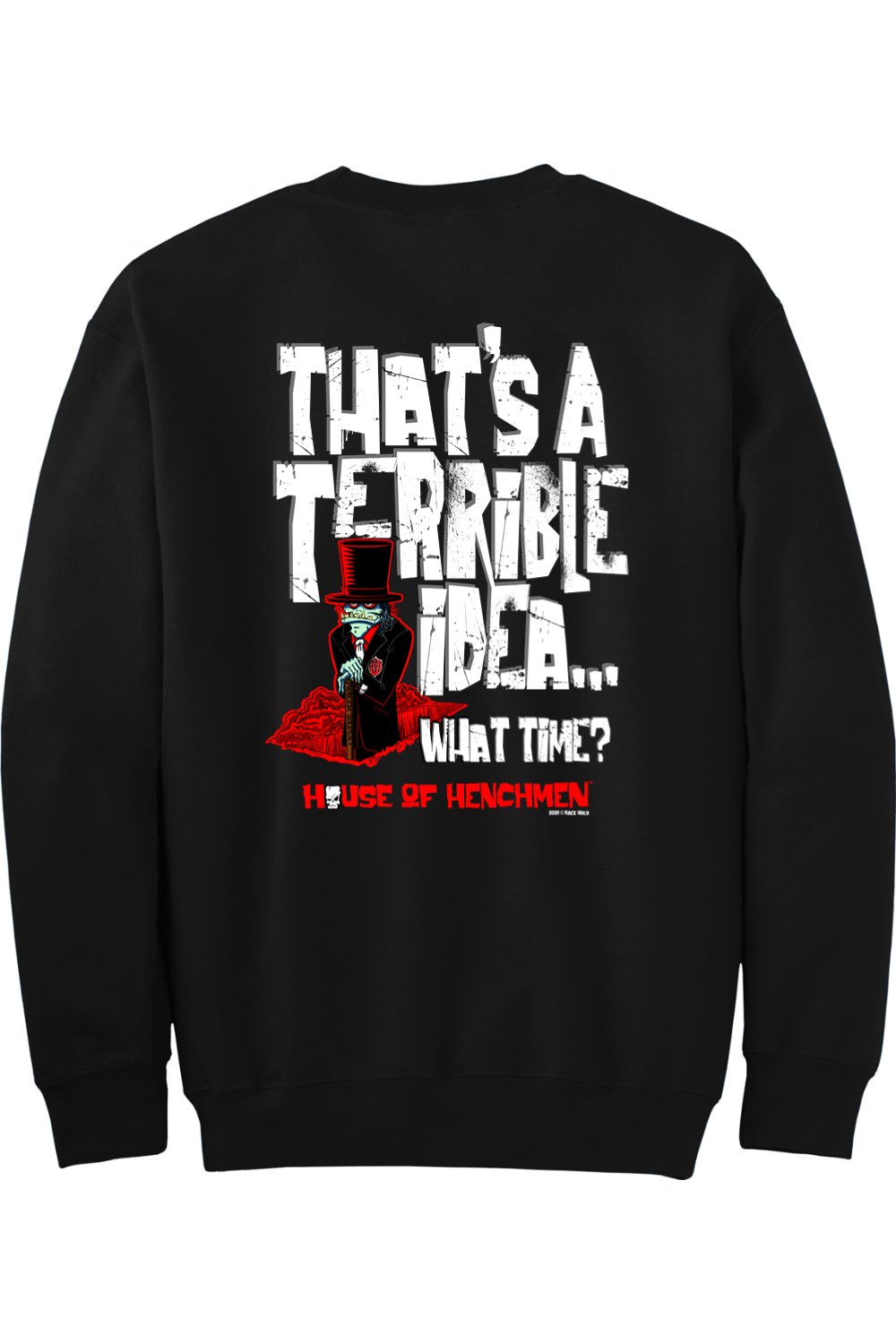 Gildan - DryBlend Crewneck Sweatshirt "HOH TERRIBLE IDEA"